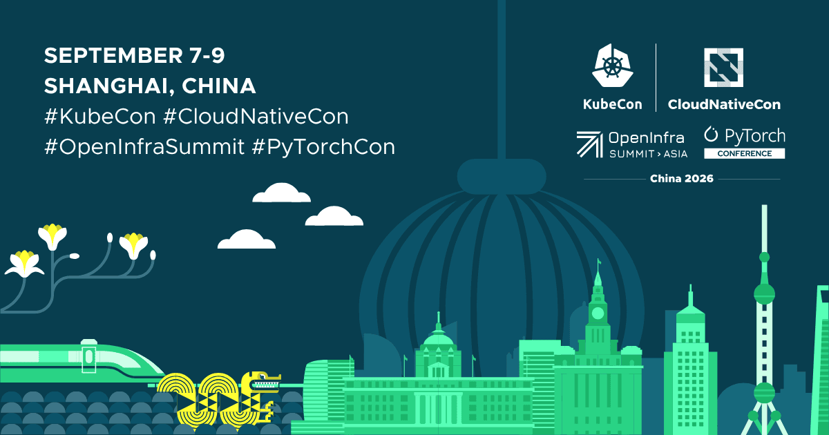 KubeCon + CloudNativeCon + OpenInfra Summit + Conférence PyTorch Chine