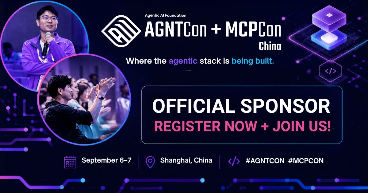Agentic AI Foundation AGNTCon + MCPCon China, "Where the agents stack is being built." Official sponsor, register now & join us! September 6-7 in Shanghai, China. #AGNTCon #MCPCon