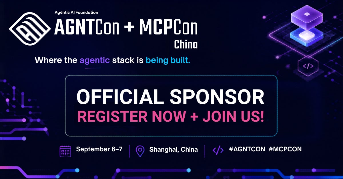 Agentic AI Foundation AGNTCon + MCPCon China, "Where the agents stack is being built." Official sponsor, register now & join us! September 6-7 in Shanghai, China. #AGNTCon #MCPCon